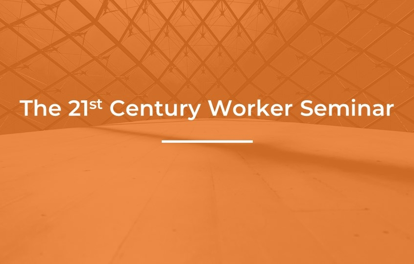 The 21st Century Worker Seminar